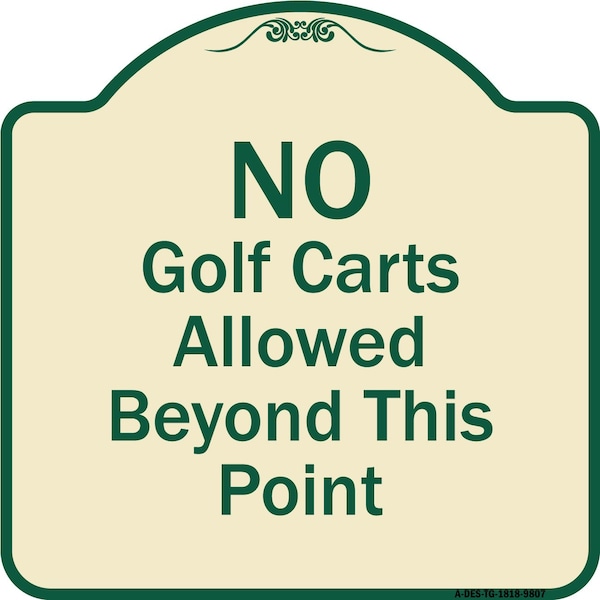 Signmission Designer Series-No Golf Carts Allowed, Tan & Green Heavy-Gauge Aluminum, 18" x 18", TG-1818-9807 A-DES-TG-1818-9807 - main